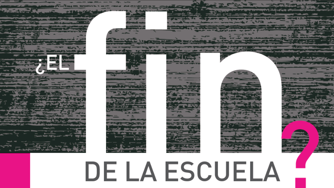 El Fin de la Escuela