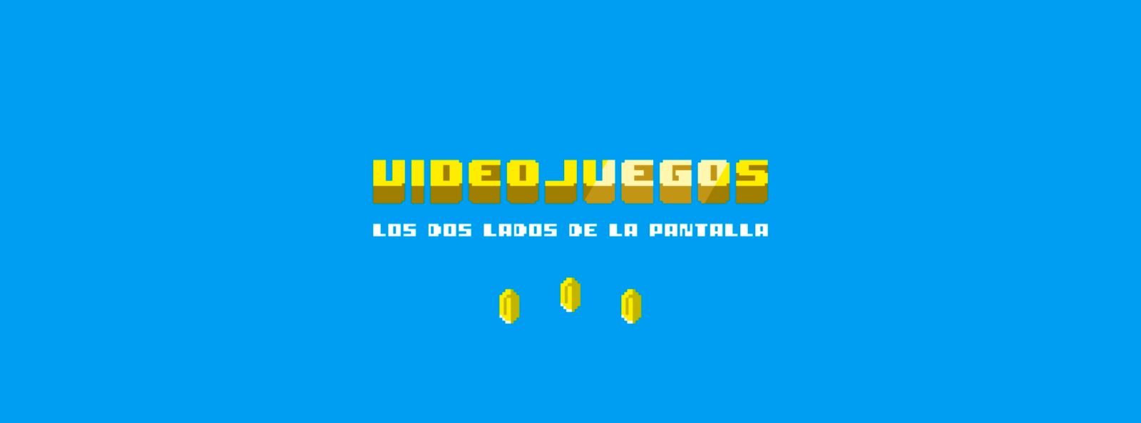 Videojuegos: Los dos lados de la pantalla